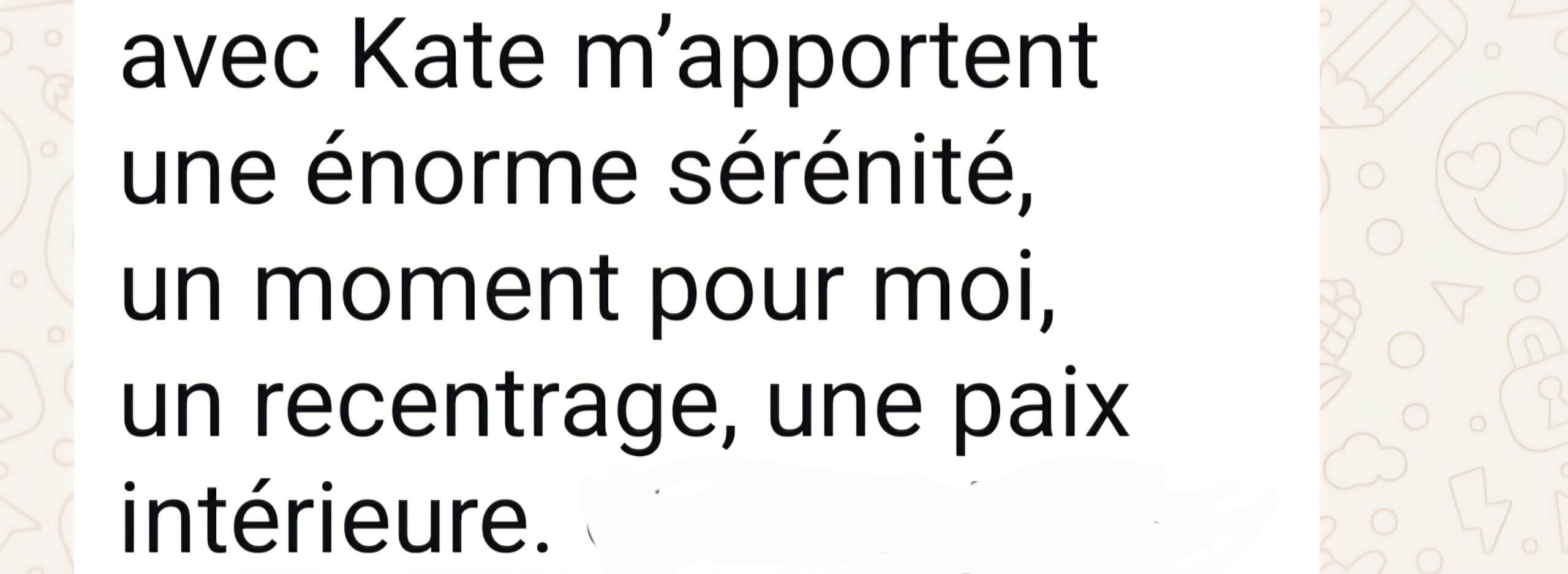 une femme témoigne de ce que lui apporte Kate